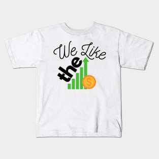 We Like The Stock Kids T-Shirt